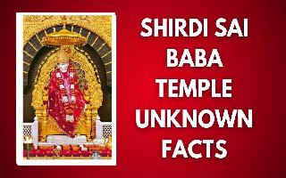 Shirdi Sai Baba Temple: 7 Unknown Facts You Must Know About The Eternal Abode Of Shri Sai Baba