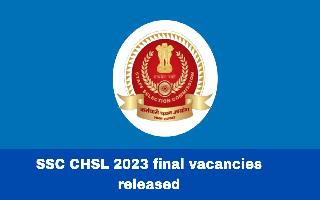 ssc-chsl-2023-final-vacancies-released-at-ssc-nic-in-option-cum-preference-starts-today-read-full-detail-here