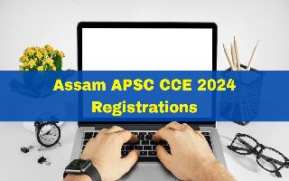 assam-apsc-cce-2024-registrations-for-235-vacancies-begins-at-apsc-nic-in-details-here