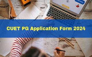 cuet-pg-application-form-2024-registration-process-underway-for-cuet-pg-check-exam-dates