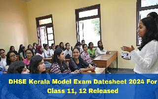 dhse-kerala-model-exam-datesheet-2024-for-class-11-12-released-at-dhsekerala-gov-in-check-complete-schedule-here