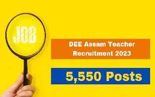 dee-assam-teacher-recruitment-2023-registration-process-begins-for-5550-vacancies-apply-at-dee-assam-gov-in