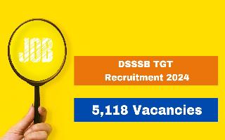 dsssb-tgt-recruitment-2024-notification-released-for-5118-vacancies-apply-from-feb-8