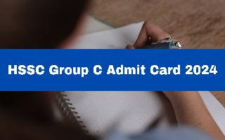 hssc-group-c-admit-card-2024-out-at-hssc-gov-in-get-download-link-here