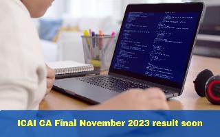 icai-ca-final-november-2023-result-to-be-out-soon-at-icaiexam-icai-org-heres-how-to-download