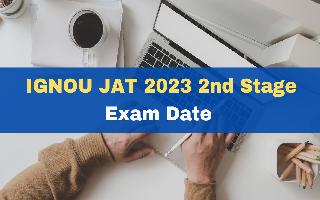 ignou-jat-2023-2nd-stage-exam-date-announced-at-nta-ac-in-check-schedule-here