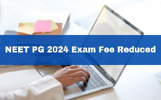 neet-pg-2024-exam-fee-reduced-for-all-category-candidates-check-category-wise-list-here