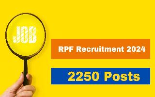 rpf-recruitment-2024-notification-released-for-2250-constable-si-posts-check-details