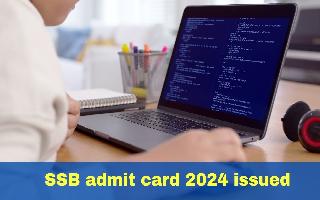 ssb-admit-card-2024-for-asi-si-posts-issued-at-ssbrectt-gov-in-heres-how-to-download