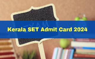 kerala-set-admit-card-2024-out-at-lbscentre-kerala-gov-in-exam-on-jan-21