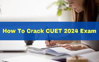 how-to-crack-cuet-2024-exam-check-strategies-and-tips-for-success-in-the-common-university-entrance-test