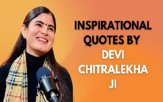 11-best-quotes-by-devi-chitralekha-ji-to-enrich-your-life-for-the-greater-good