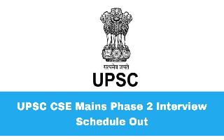 upsc-cse-mains-phase-2-interview-schedule-out-at-upsc-gov-in-details-here
