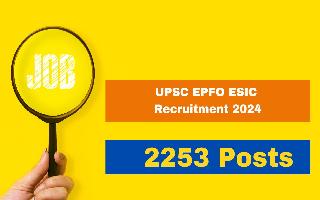 UPSC EPFO ESIC Recruitment 2024: Application Process Begins For 2253 Vacancies; Apply At upsconline.nic.in