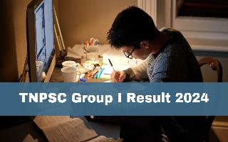 TNPSC Group I Result 2024 Declared At tnpsc.gov.in; Download PDF Here