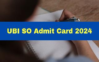 UBI SO Admit Card 2024 Out At unionbankofindia.co.in; Get Direct Link Here