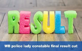 WB Police Lady Constable Final Result Released At wbpolice.gov.in; Check Cut-Off List Here