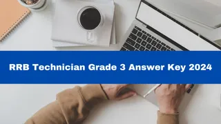 RRB Technician Grade 3 Answer Key 2024 Released; Here's How To Check