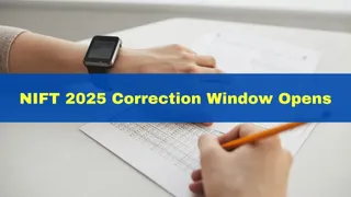 NIFT 2025 Correction Facility Starts Today At nift.ac.in; Check Exam Date Here
