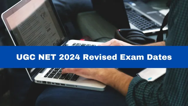 ugc-net-2024-january-15-exam-revised-schedule-announced-check-new-dates-here