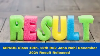 mpsos-class-10th-12th-ruk-jana-nahi-december-2024-result-released-at-mpsos-nic-in-check-passing-marks-here