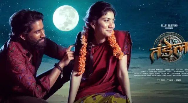 thandel-naga-chaitanya-charged-three-times-more-than-sai-pallavi-in-telugu-romantic-action-thriller-movie