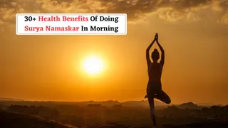 30+ Physical And Mental Health Benefits Of Doing Surya Namaskar In The Morning