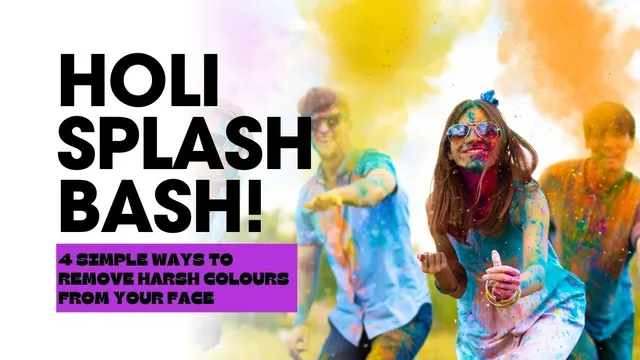 holi-2025-4-simple-ways-to-remove-harsh-colours-from-your-face