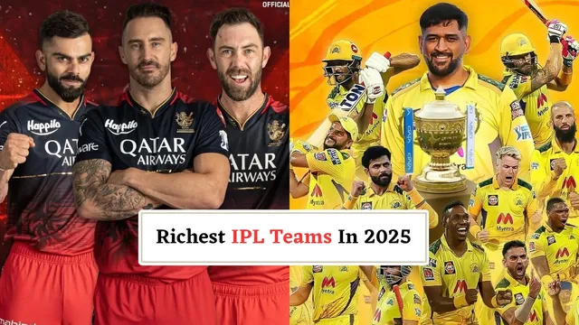list-of-richest-ipl-cricket-team-in-2025-and-their-net-worth-kkr-csk-rcb-and-others