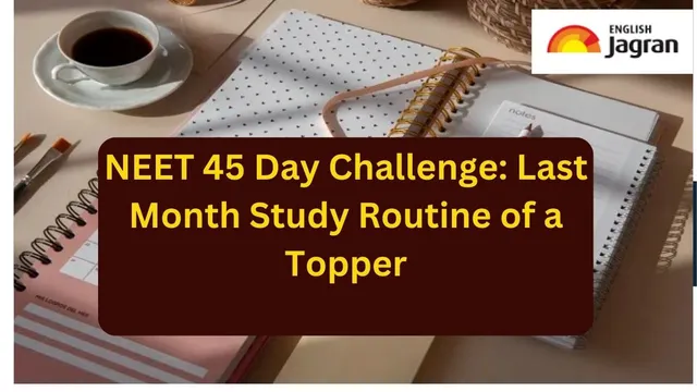 neet-2025-45day-challenge-for-toppers-master-your-last-month-preparation