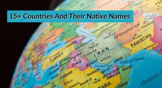 15+ Countries And Their Native Names: India-Bharat, Egypt-Misr And More