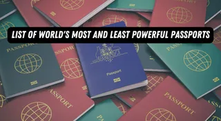 List Of World's Most And Least Powerful Passports: Where Does India Stands?