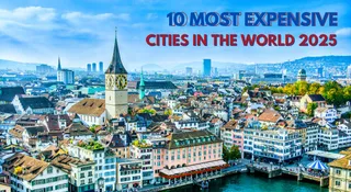 top-10-most-expensive-cities-in-the-world-2025-no-american-city-at-the-top-this-year
