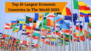 Top 10 Largest Economic Giants In the World In 2025: USA, China And Others- Is India On The List