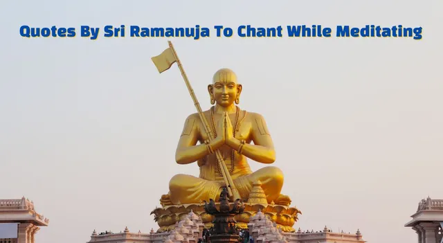quotes-by-sri-ramanuja-to-chant-while-meditating