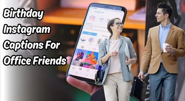 cool-instagram-captions-to-send-birthday-wishes-to-your-office-friends