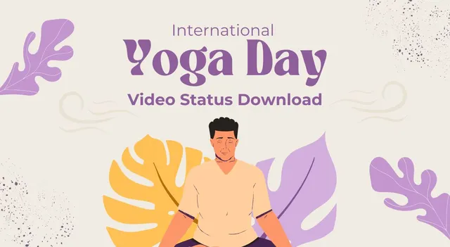 happy-international-yoga-day-2025-status-video-download-share-motivational-reels-and-statuses-on-whatsapp-instagram-and-facebook