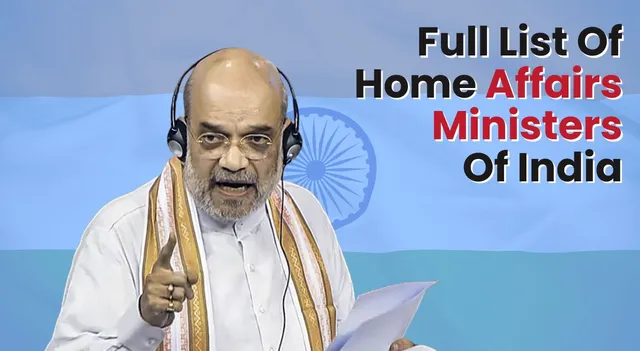 complete-list-of-home-affairs-ministers-of-india-from-sardar-vallabhbhai-patel-to-amit-shah