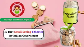 List Of 10 Small Saving Schemes With Best Interest Rates By Indian Government: PPF, NSC, SSY And More