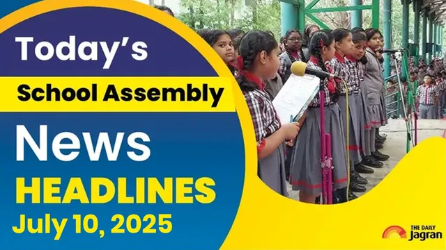 school-assembly-news-headlines-july-10-2025-check-top-national-international-sports-headline-here