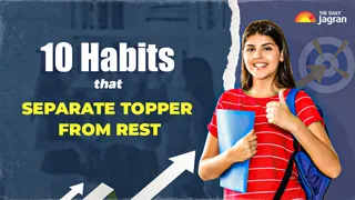 10 Habits That Separate Toppers From The Rest; How They Consistently Outperform In Exams?
