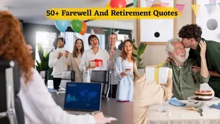 50+ Best Farewell Quotes And Messages For Someone Leaving Or Retiring From Work