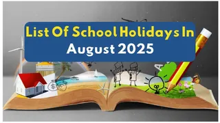 School Holidays In August 2025 (Full List): Schools, Colleges likely To Be Closed In These Dates