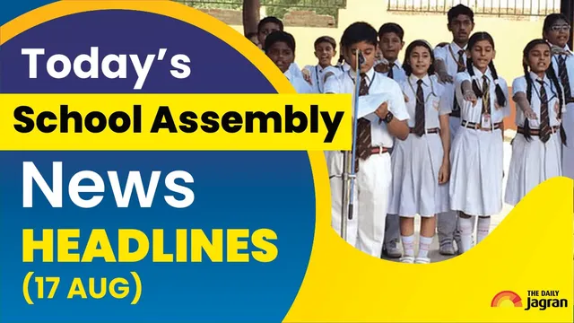 todays-school-assembly-news-headlines-august-17-2025-pm-modi-inaugurates-two-major-national-highway-projects-rahul-gandhis-vote-adhikar-yatra-lionel-messi-india-tour-other-news