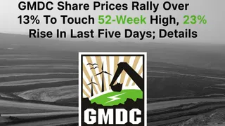 GMDC Share Prices Rally Over 13% To Touch 52-Week High, 23% Rise In Last Five Days; Details
