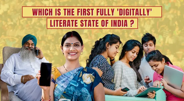 which-is-the-first-fully-digitally-literate-state-of-india-with-over-99-per-cent-digital-literacy