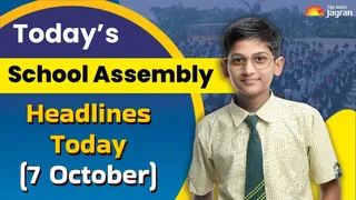 Today’s School Assembly Headlines (7th October 2025): Top National, International & Sports News Updates Here