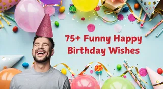 75+ Funny Birthday Wishes, Quotes, Messages And WhatsApp Statuses For Your Loved One