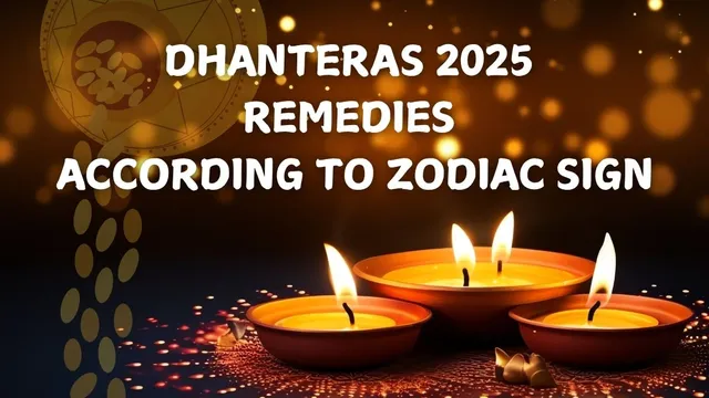 dhanteras-2025-zodiacbased-remedies-for-dhantrayodashi-to-amass-good-luck-and-success