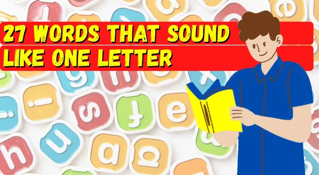 list-of-27-words-that-sound-like-one-letter-tea-queue-and-others-with-meanings-and-usages